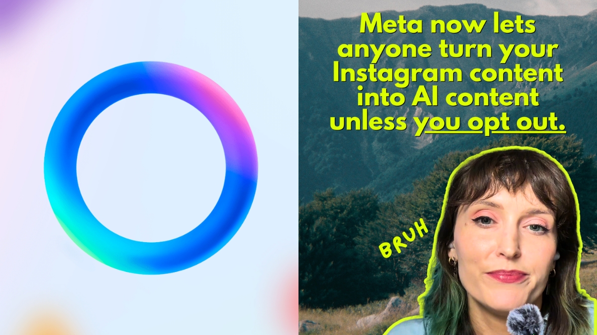 Split image with the Meta AI logo beside a video still of Courtney with text reading Meta now lets anyone turn your Instagram content into AI content unless you opt out